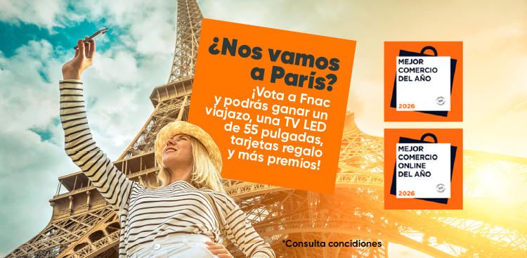 ¡NOS VAMOS A PARÍS? ¡VOTA A FNAC Y PODRÁS GANAR UN VIAJAZO, UNA TV LED DE 55 PULGADAS, TARJETAS REGALO Y MÁS PREMIOS!