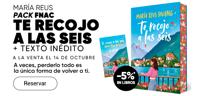 Pack Fnac Te recojo a las seis + texto inédito A veces, perderlo todo es la única forma de volver a ti.