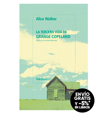 LA TERCERA VIDA DE GRANGE COPELAND La primera novela, inédita en España, de una de las autoras más importantes de Estados Unidos.